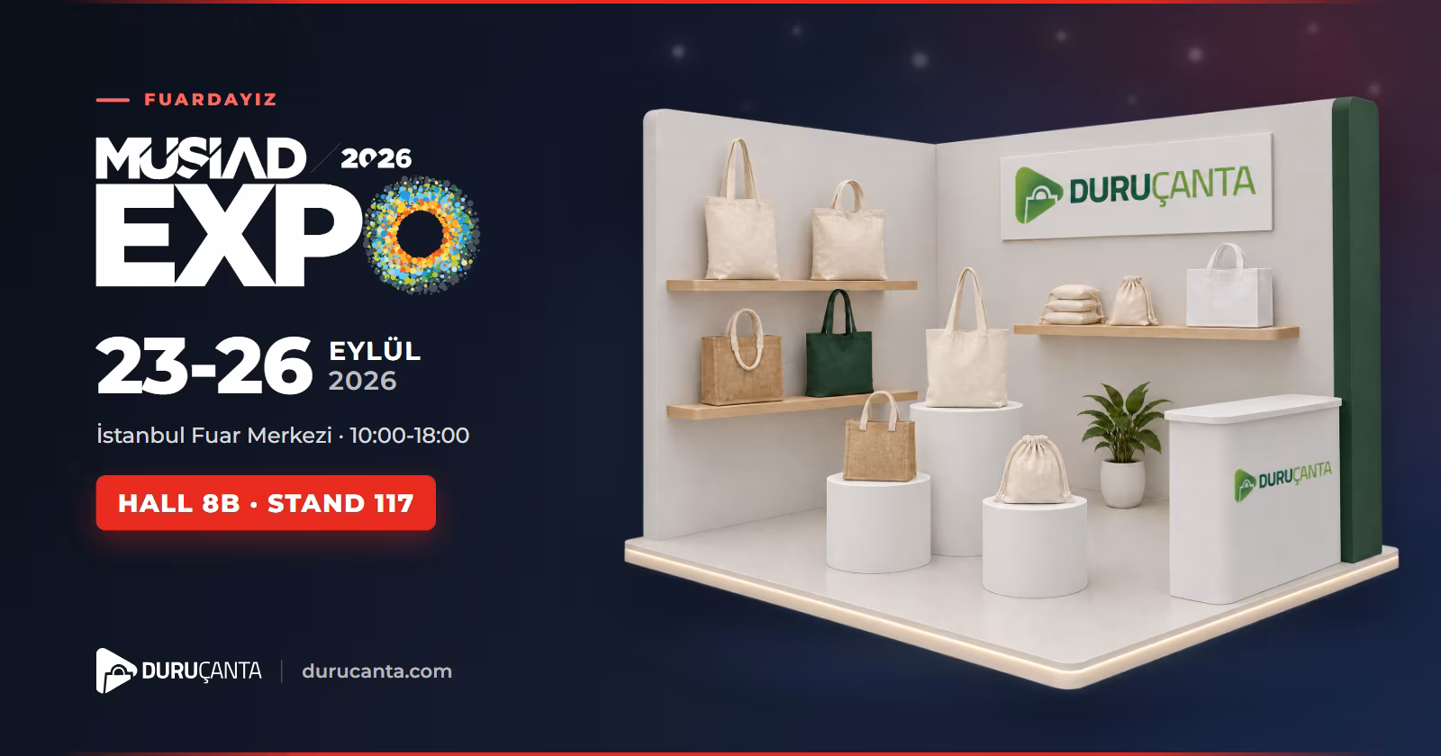Duru Çanta, MÜSİAD EXPO 2026'da Hall 8B, Stand 117'de. 23-26 Eylül 2026, İstanbul Fuar Merkezi.